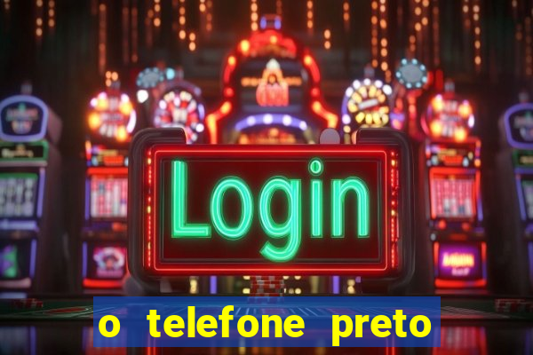 o telefone preto torrent magnet